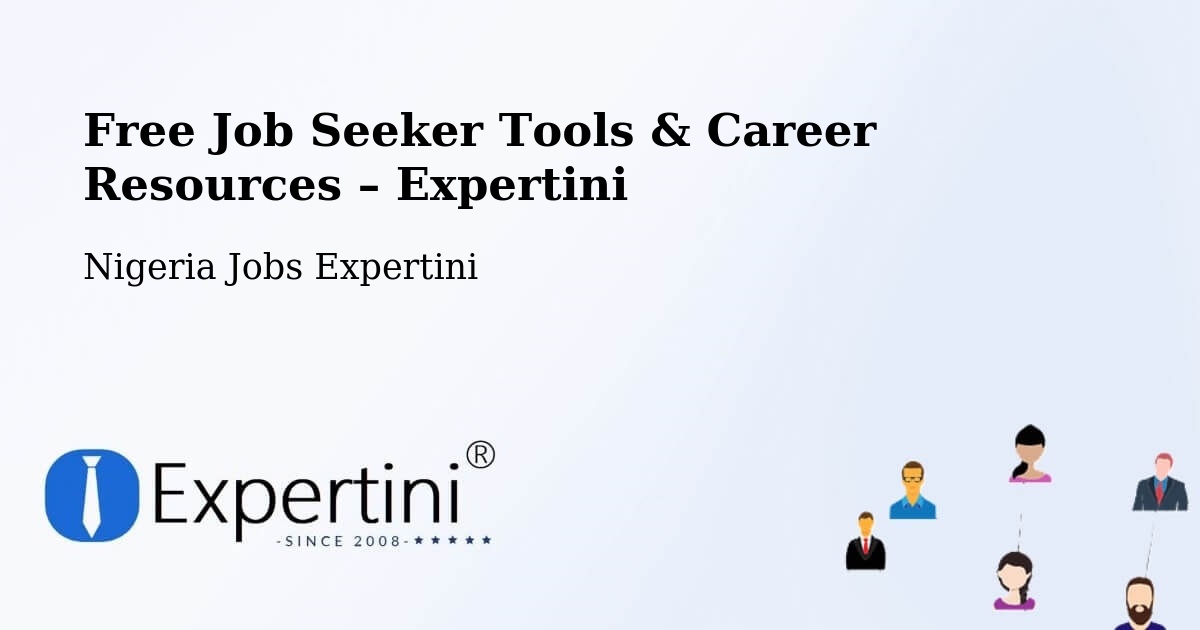 Free Job Seeker Tools & Career Resources – Monguno - Monguno, Nigeria Jobs Expertini