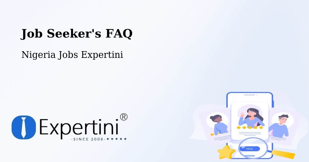Job Seeker FAQ – Monguno - Nigeria Jobs Expertini