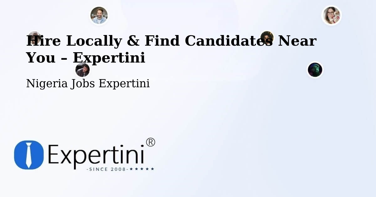 Hire Locally in Monguno – Find Qualified Candidates Near You - Monguno, Nigeria Jobs Expertini